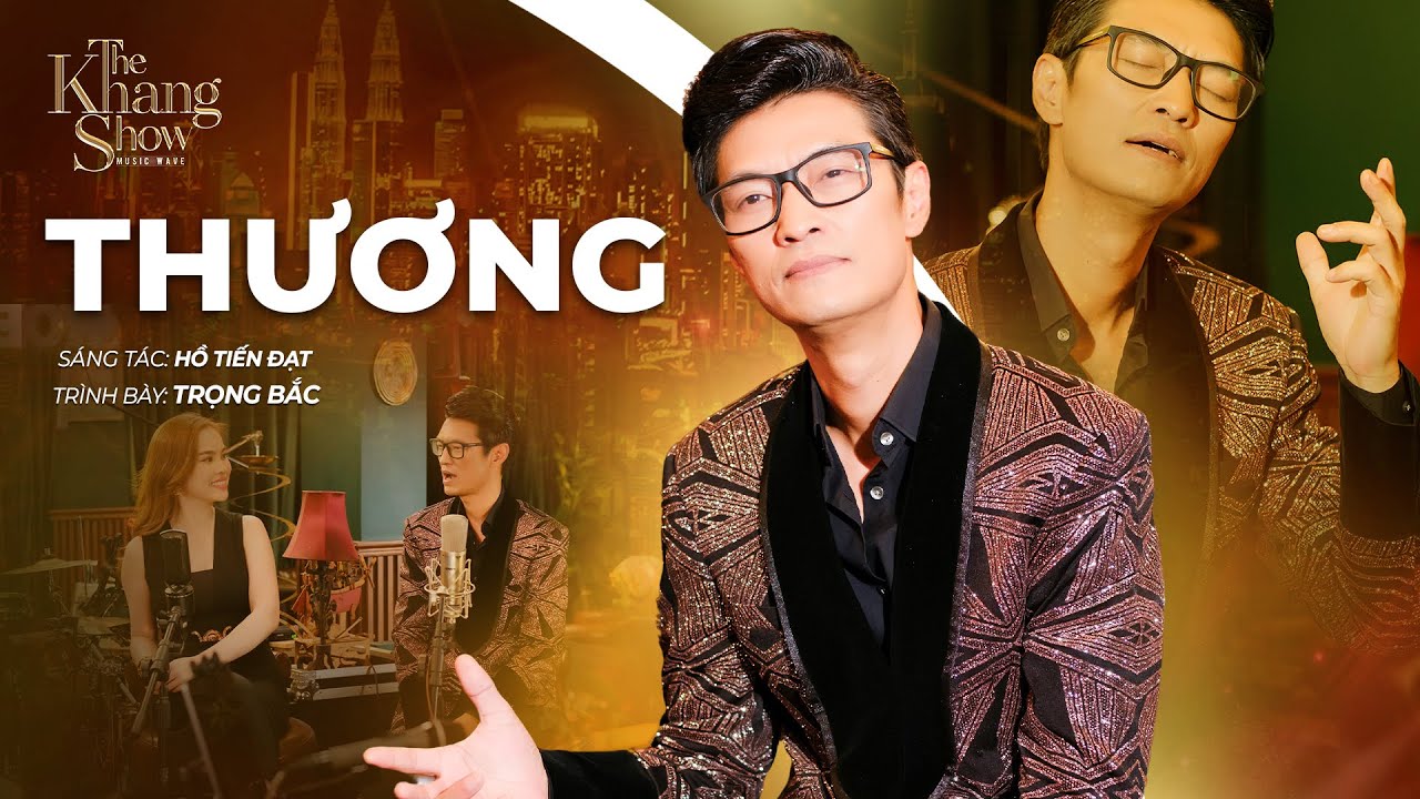 Thương - Trọng Bắc (The Khang Show)