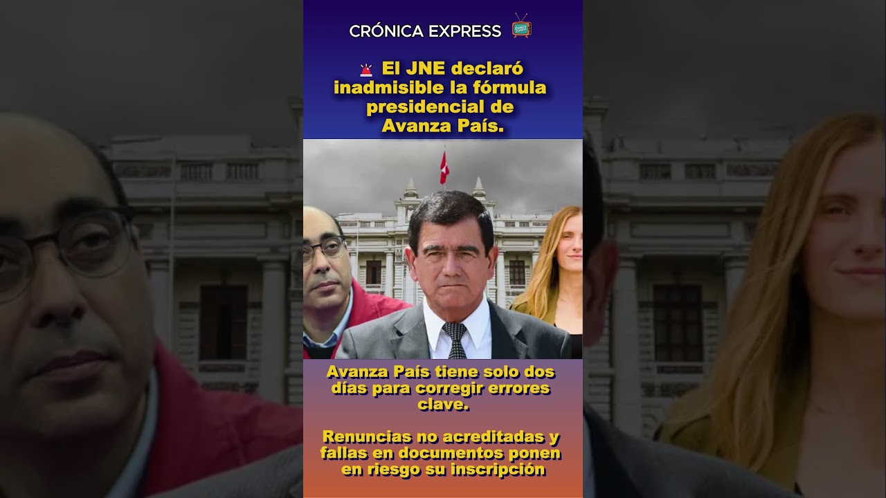 JNE declar&oacute; inadmisible a Avanza Pa&iacute;s #Elecciones2026 #Pol&iacute;ticaPeruana #Noticias