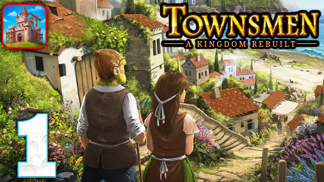Townsmen: A Kingdom Rebuilt - Gameplay Walkthrough Part 1 (Android / iOS)