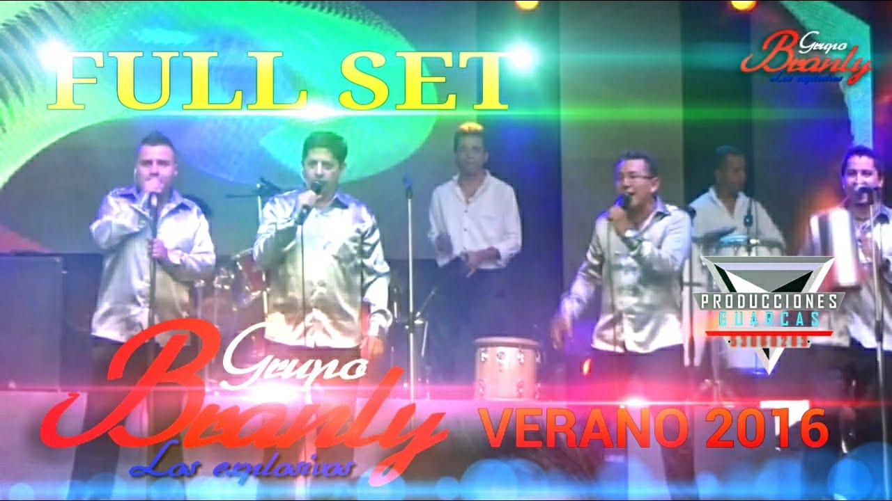 FULL  SET  VERANO 2016 GRUPO BRANLY LOS EXPLOSIVOS DEL MOMENTO