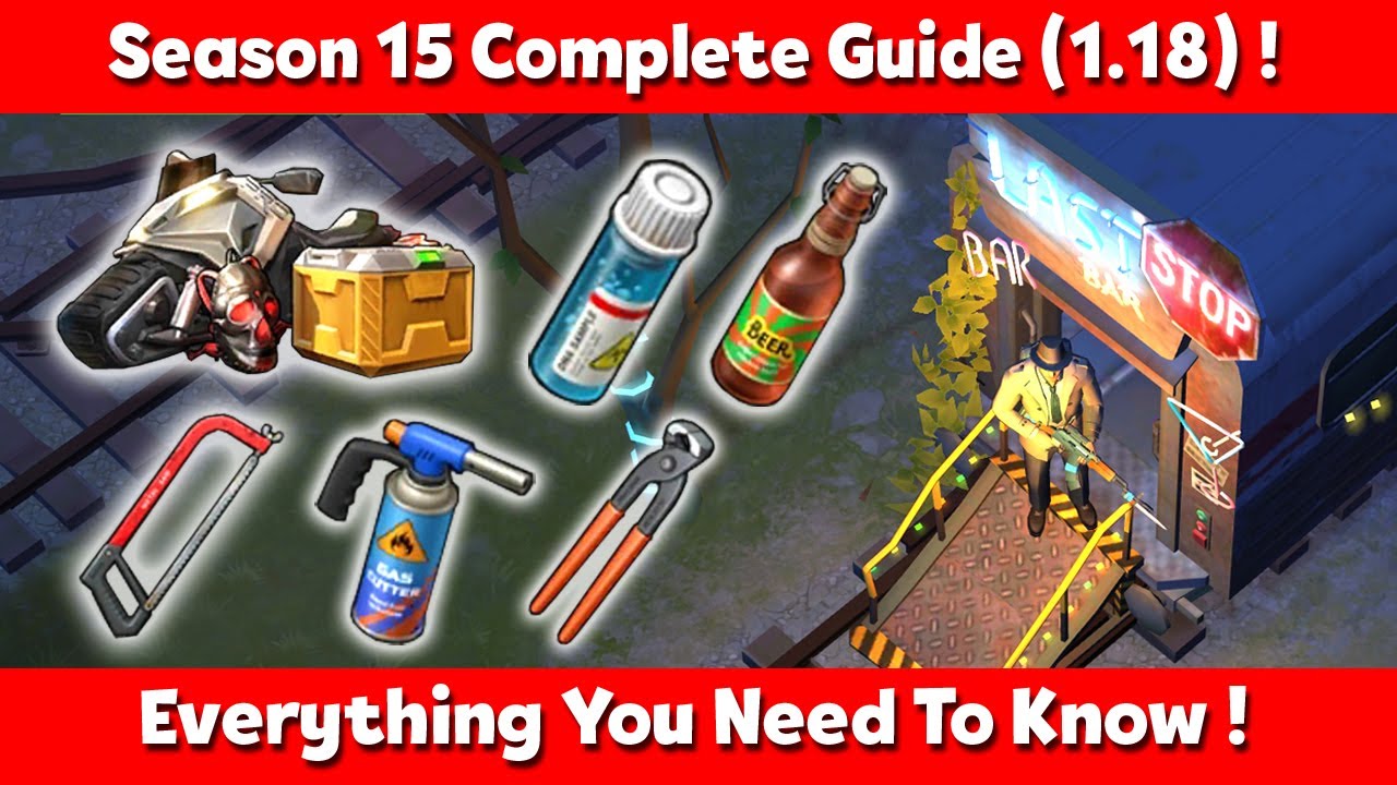 SEASON 15 COMPLETE GUIDE (EVERYTHING YOU NEED TO KNOW) ! LAST DAY ON EARTH SURVIVAL