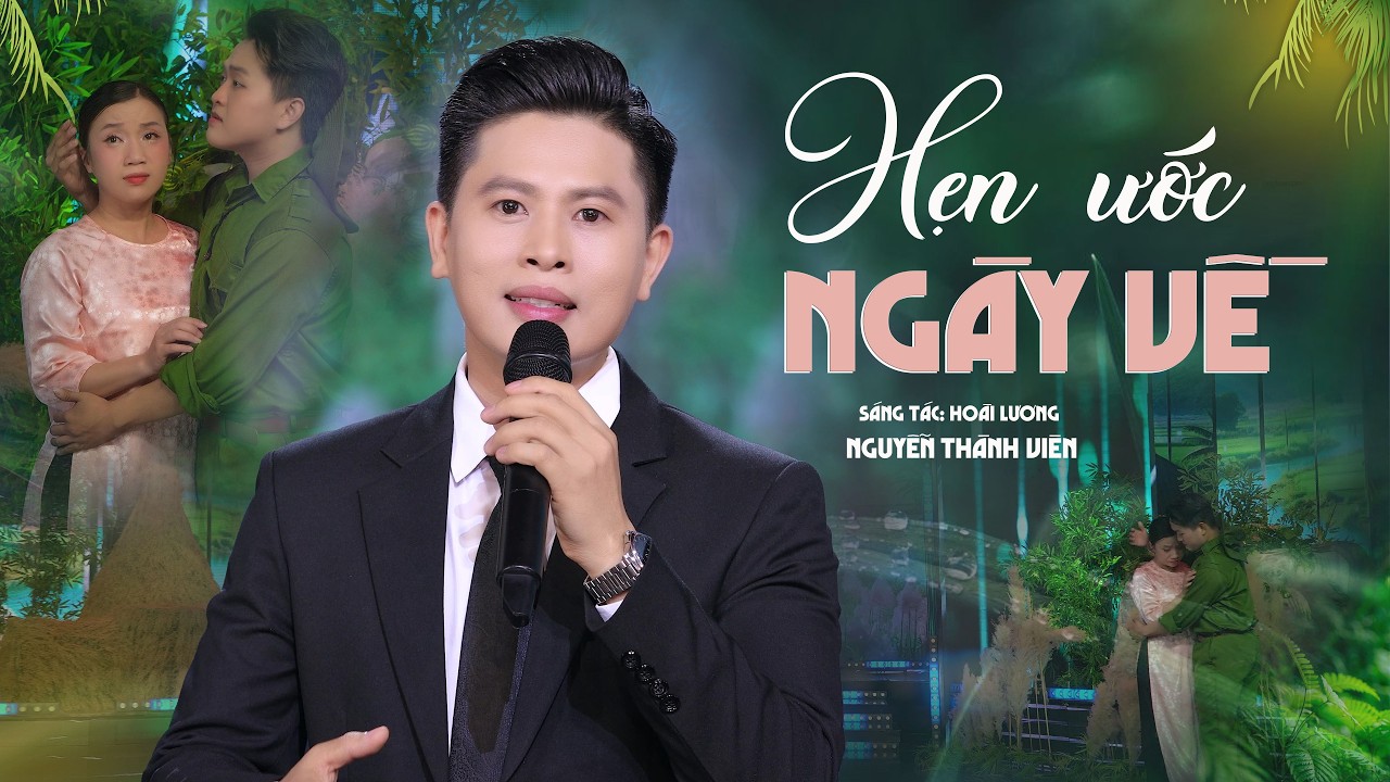 HẸN ƯỚC NGÀY VỀ - NGUYỄN THÀNH VIÊN | 🔥🔥🔥 Tuyệt Phẩm BOLERO Cực Hay