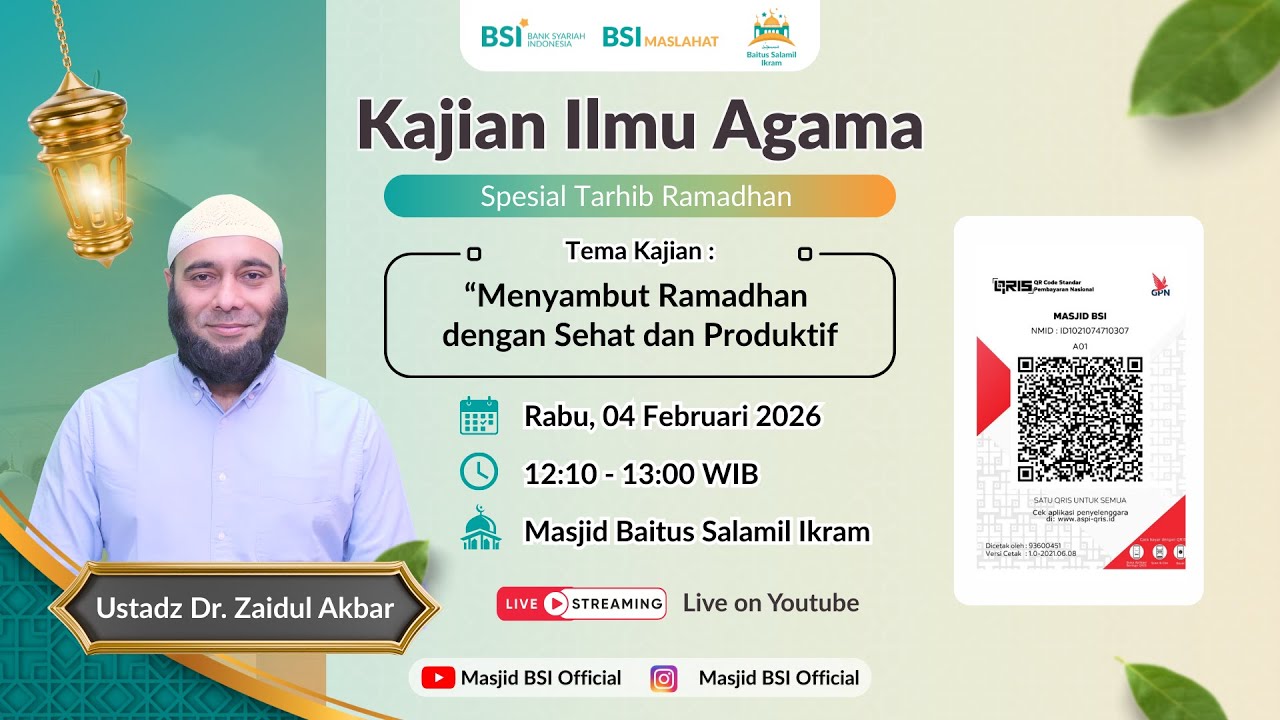 KAILA Masjid BSI The Tower : Menyambut Ramadhan dengan Sehat dan Produktif | Ustadz Dr. Zaidul Akbar