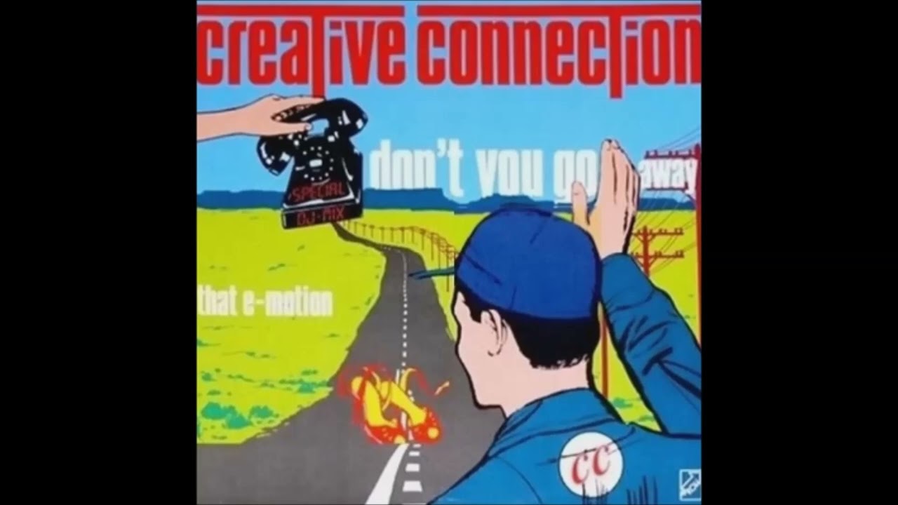 Creative Connection - Don't You Go Away