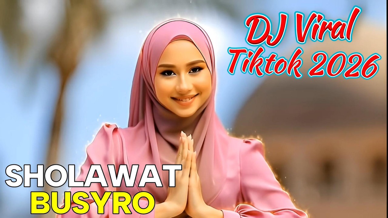 DJ SHOLAWAT BUSYRO  VIRAL TIKTOK 2026