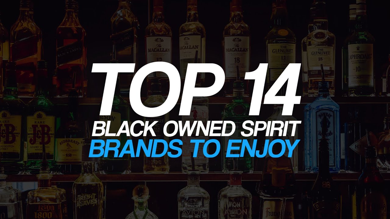 Top 14 Black Owned Spirit Brands to Enjoy