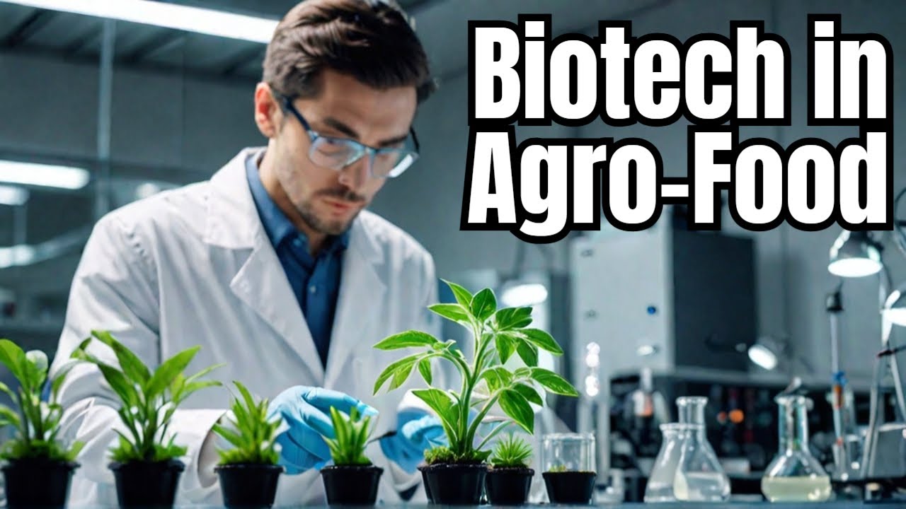 Lecture 1: Role of Biotechnology in Agro-food Industry