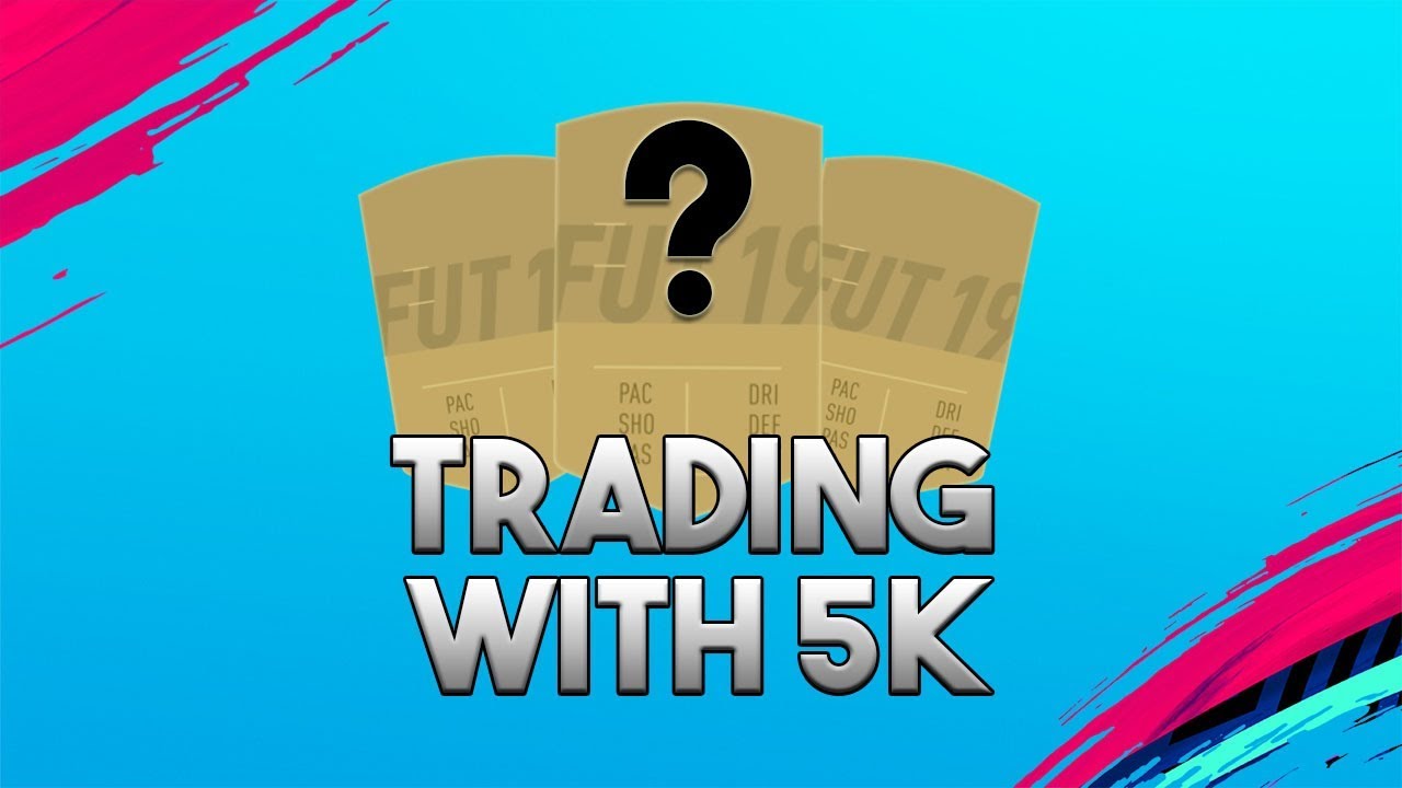 FIFA 19 | 5K TRADING METHOD *EASY* | HOW TO TRADE WITH 5K