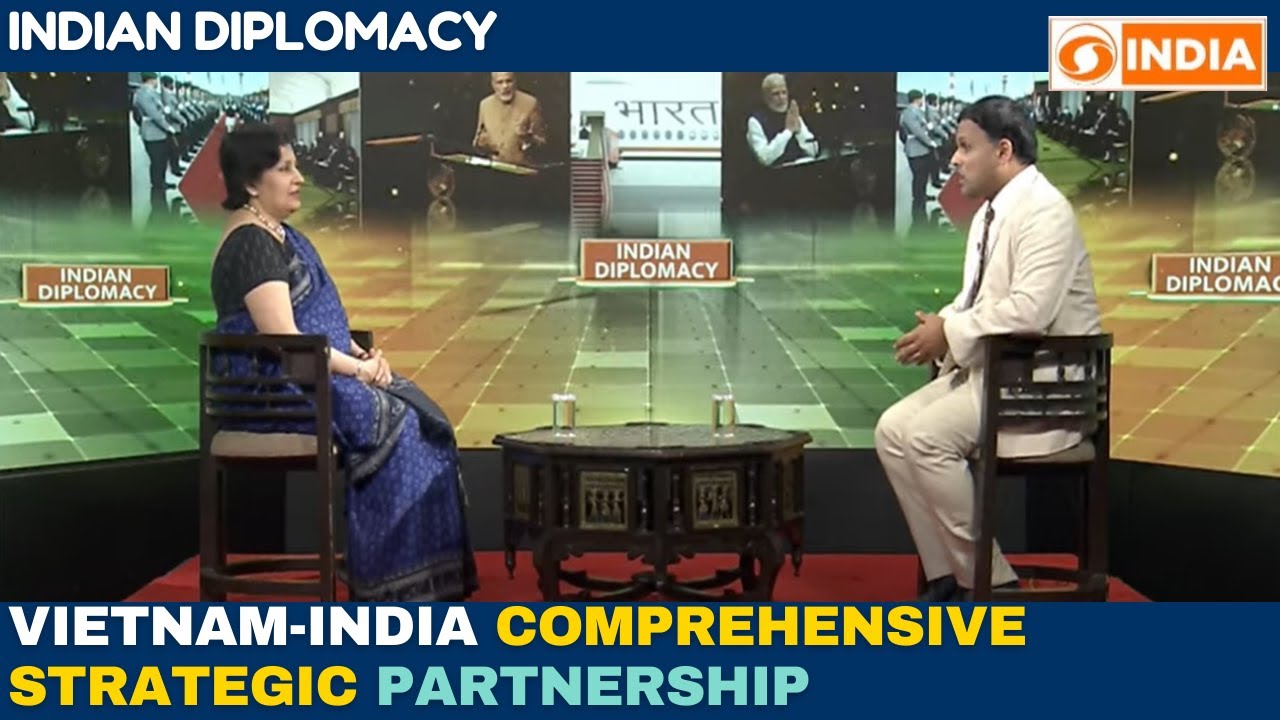 Indian Diplomacy: Vietnam-India Comprehensive Strategic Partnership