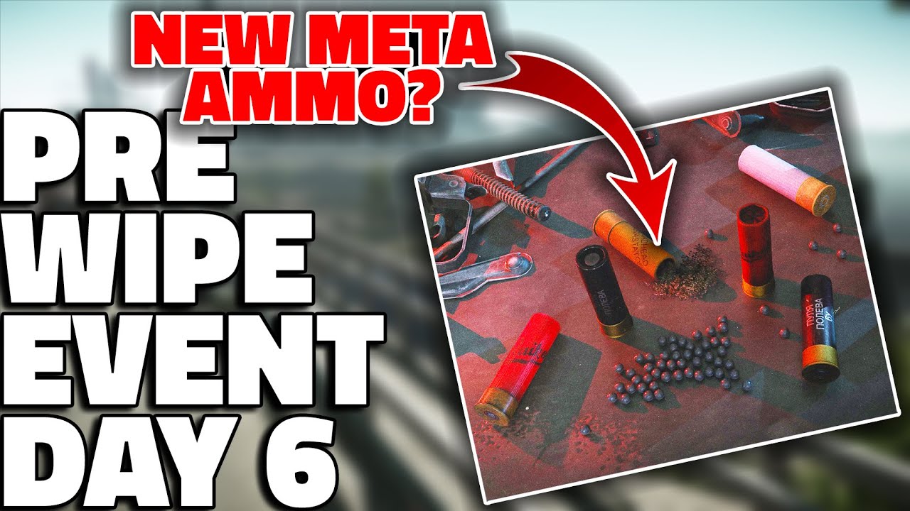 PRE-WIPE EVENT Day 6 (New Ammo Added) - Tarkov Announcement - Escape From Tarkov