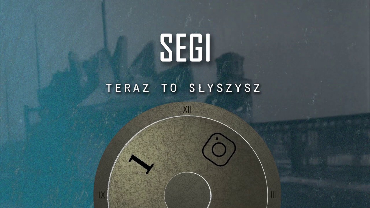 Segi - Teraz to słyszysz