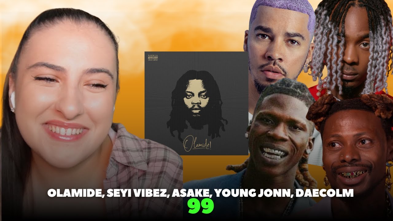 Olamide, Seyi Vibez, Asake, Young John - 99 ft. Daecolm / Just Vibes Reaction