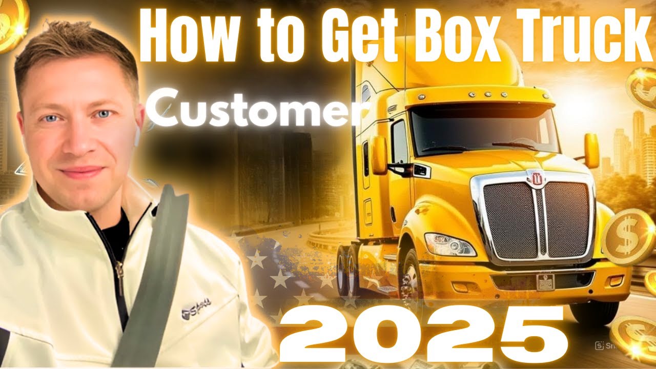 How To Get Customers in 2025 BOX Trucks | Box Truck Business strategy | how to start box truck