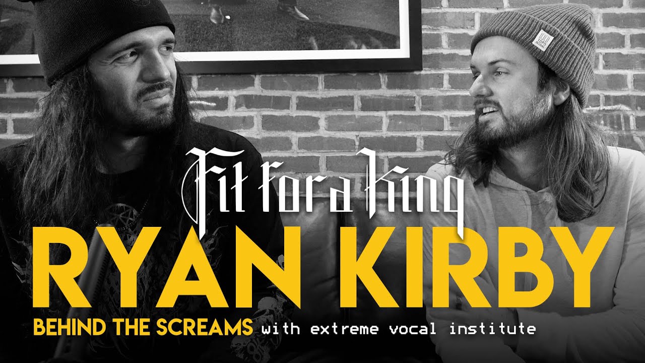 Behind The Screams | Ryan Kirby of Fit For A King
