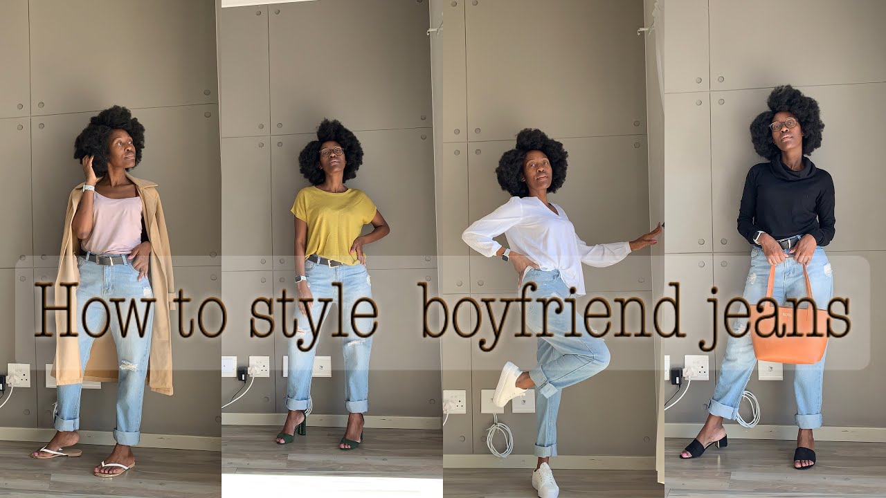 STYLING BOYFRIEND JEANS