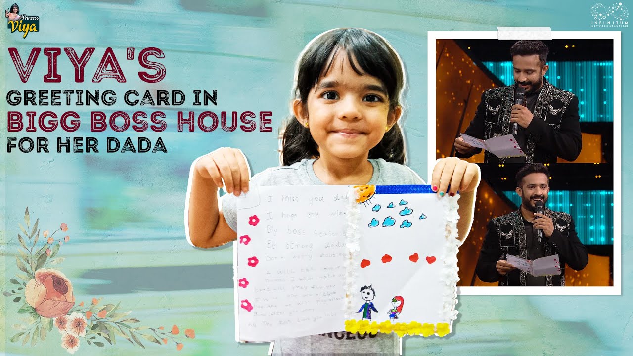Viya’s Greeting Card In Bigg Boss House For Her Dada || Princess Viya || Infinitum Media