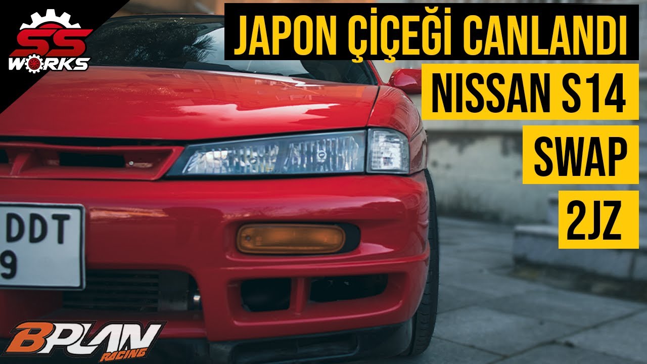 YENİDEN TRAFİKTE (NİSSAN S14 2JZ SWAP) SSWORKS BPLAN