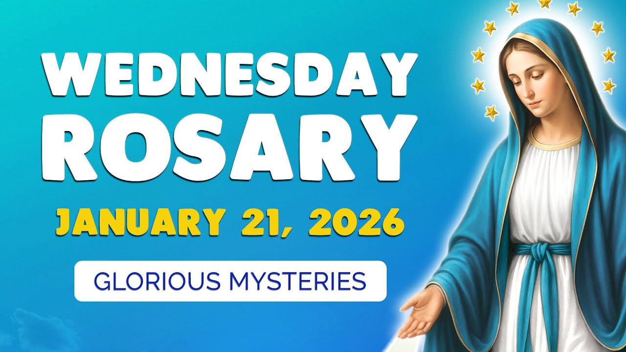 🙏 Wednesday Holy Rosary 🙏  January 21, 2026 | GLORIOUS MYSTERIES of the ROSARY