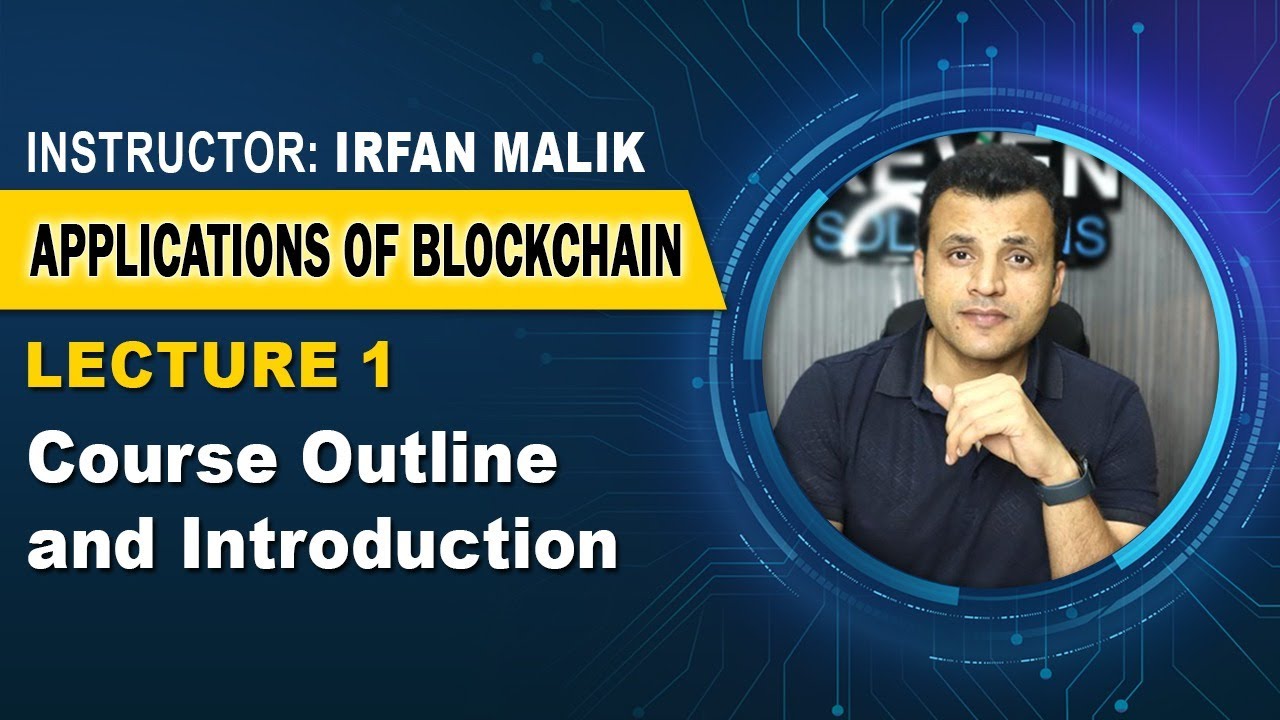 Lecture 1 - Course Introduction | Blockchain Technology