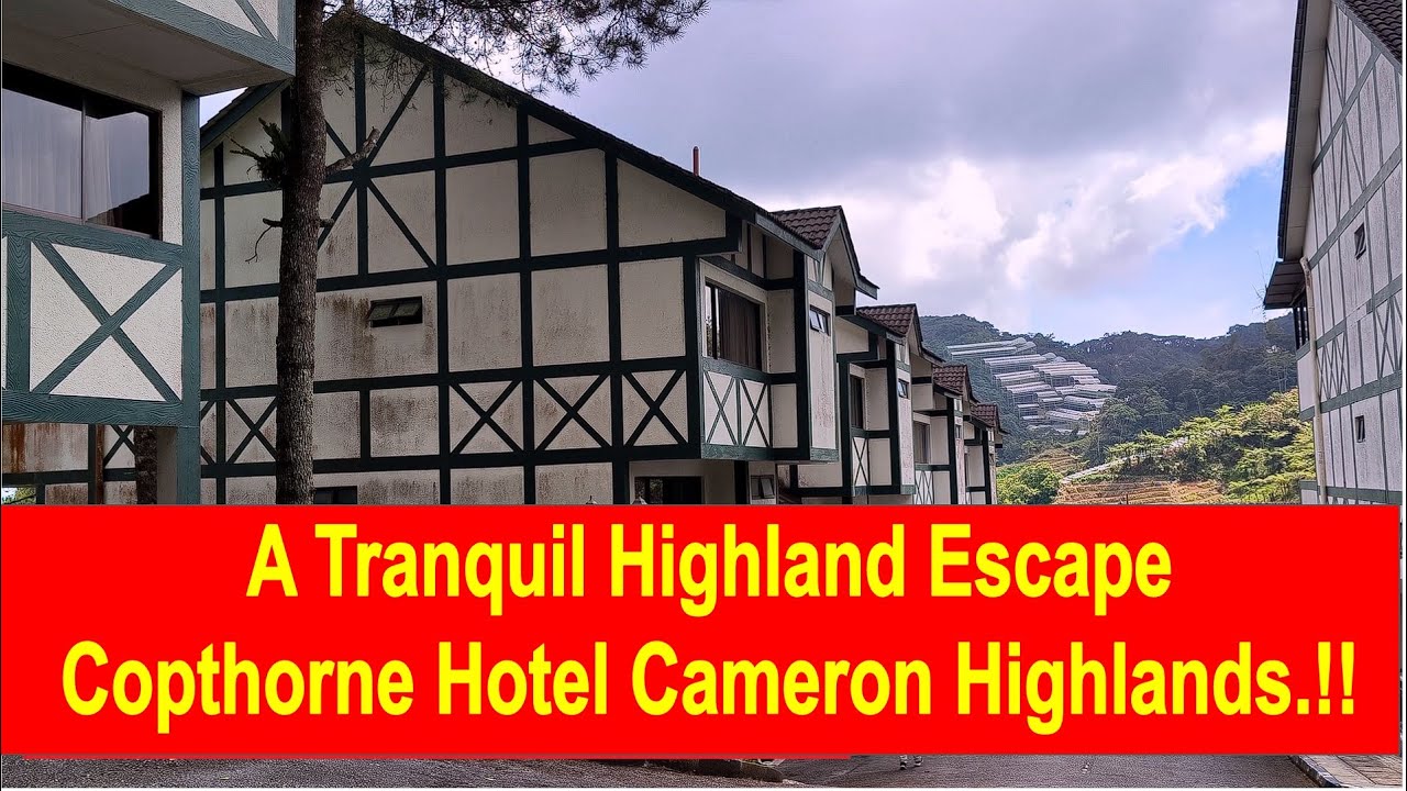 A Tranquil Highland Escape: Copthorne Hotel Cameron Highlands Apartment Tour. Luxury Living @ M'sia.