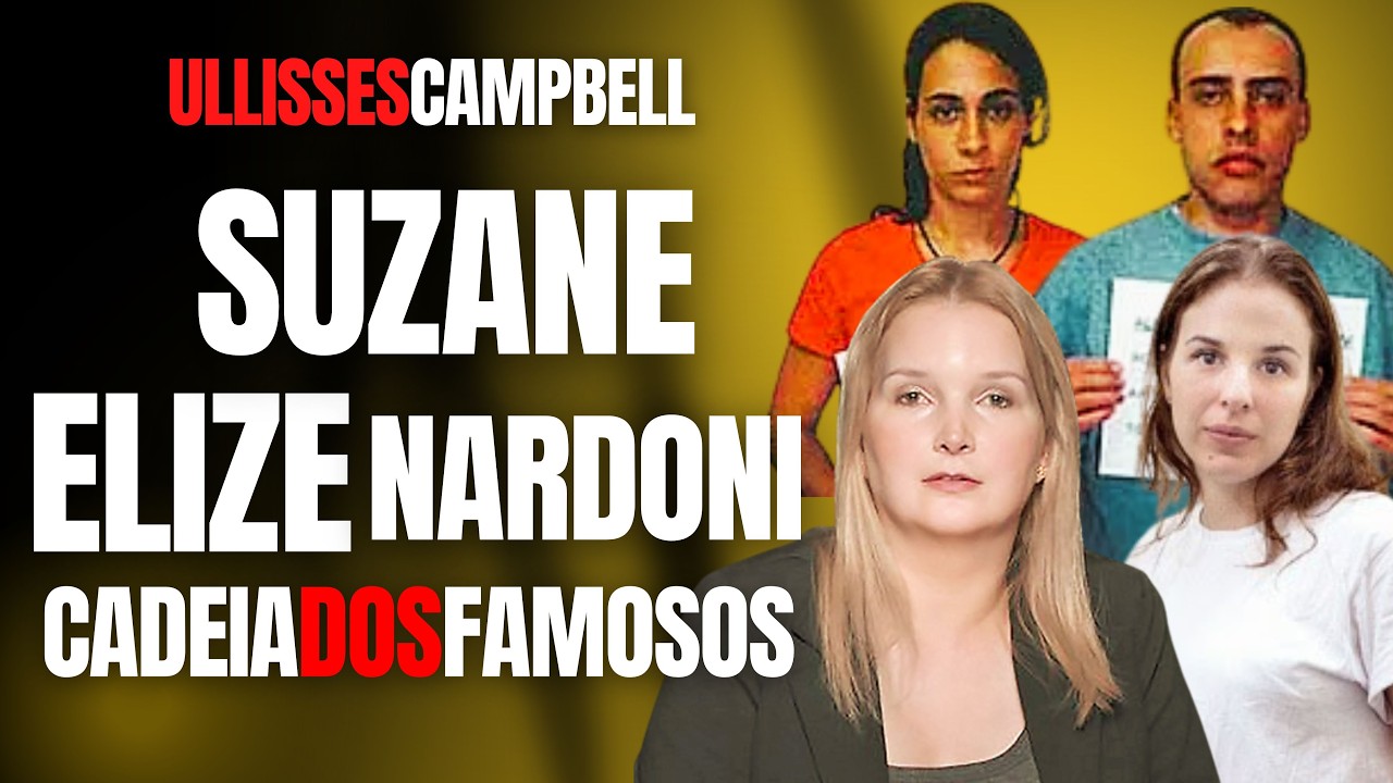 SUZANE, NARDONI, ELIZE, COMO VIVEM NA CADEIA? ULLISSES CAMPBELL LANÇA A SÉRIE TREMEMBÉ (PRIME VIDEO)