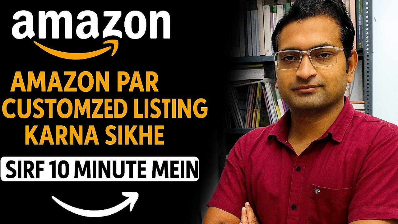 Amazon Par Customized Product Listing Kaise Kare | Step by Step Guide