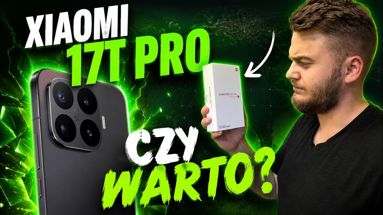 Xiaomi 17T Pro &ndash; 7000 mAh, ale czy to wystarczy?