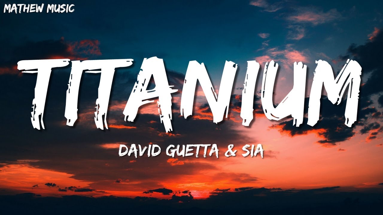 David Guetta - Titanium (Lyrics) ft. Sia