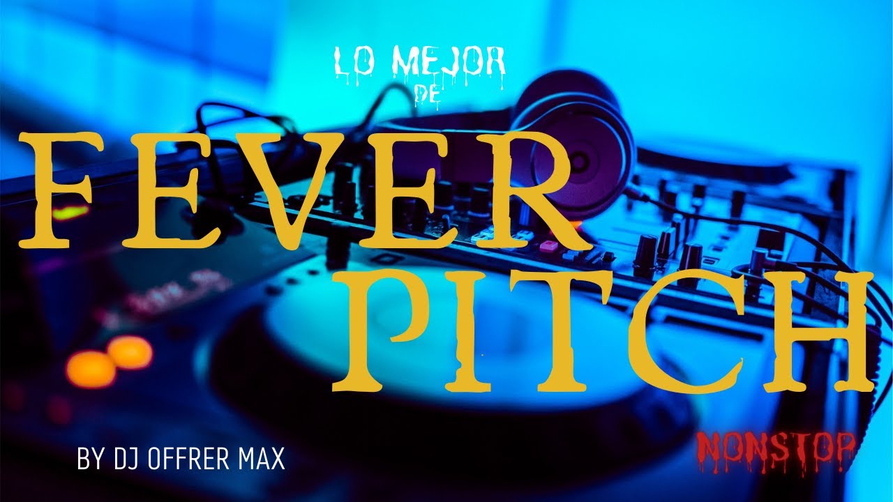 FEVER PITCH MIX RIDDIM REMAKE