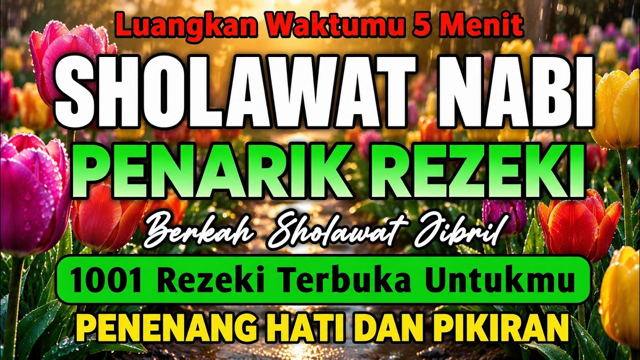 SHOLAWAT JIBRIL PENARIK REZEKI PALING DAHSYAT, Sholawat Nabi Muhammad SAW, SALAWAT PALING MERDU