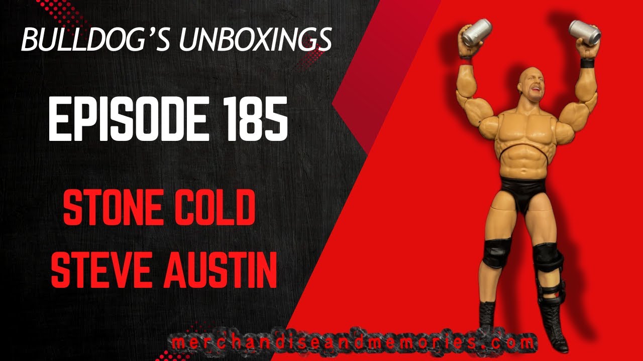 Распаковка Bulldog: Эпизод 185, STONE COLD STEVE AUSTIN