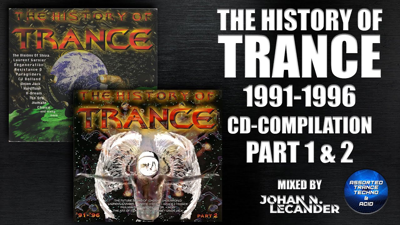 History Of Trance (1991 - 1996) CD Compilation Part 1 & 2 - Johan N. Lecander