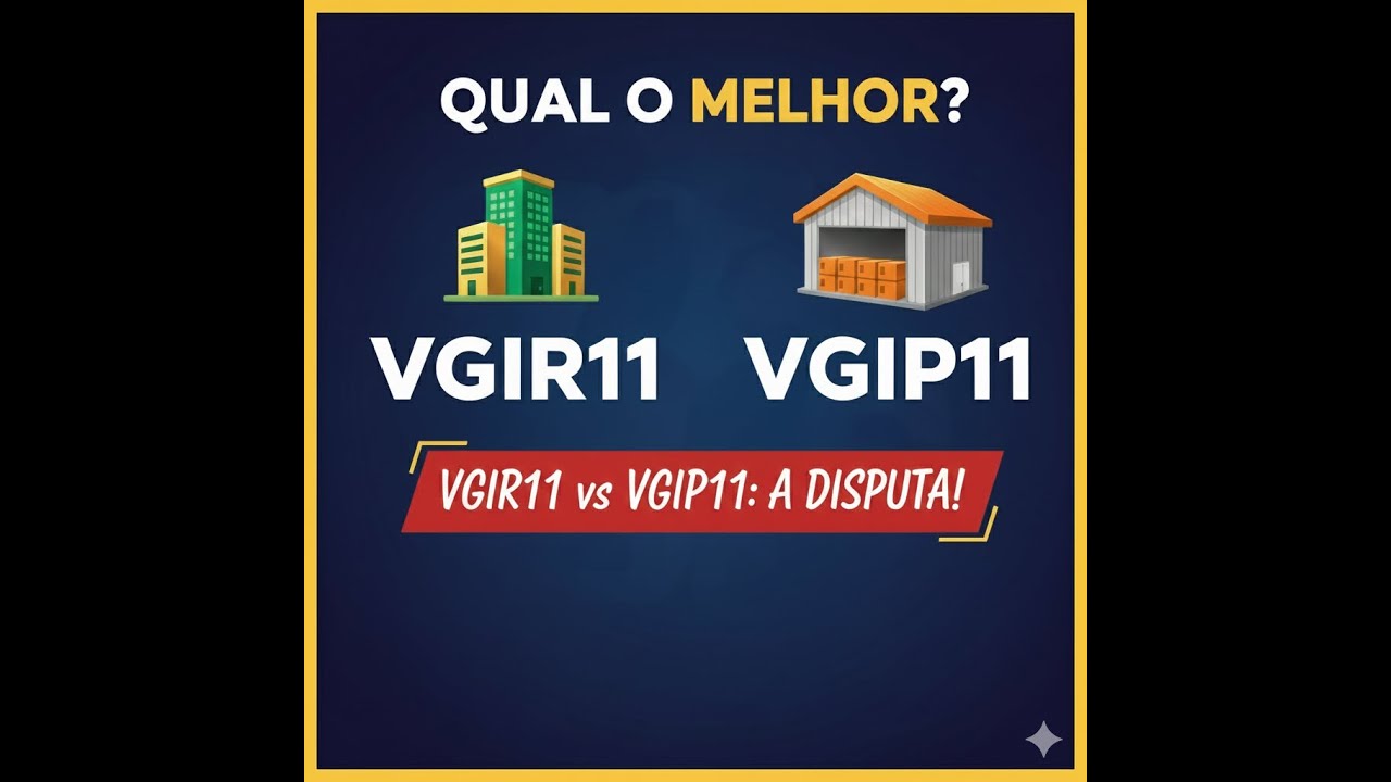 VGIP11 VGIR11 ANÁLISE COMPLETA