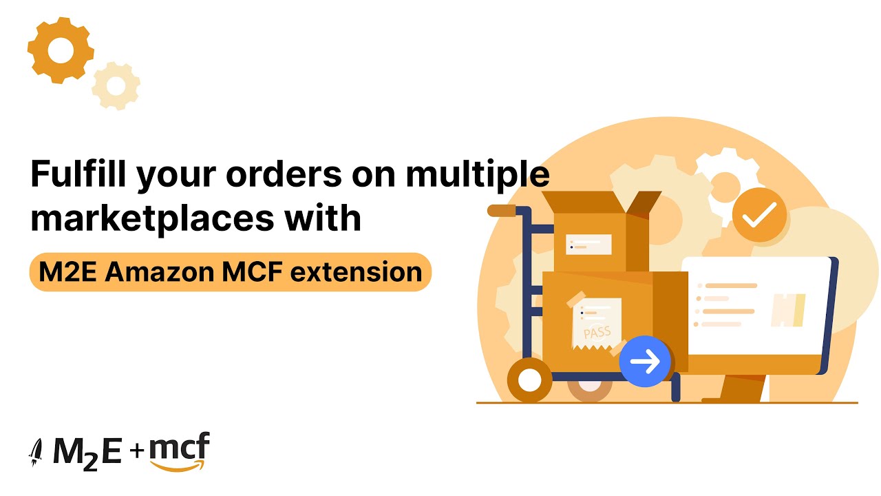 Fulfill your orders on multiple marketplaces with M2E Amazon MCF extension