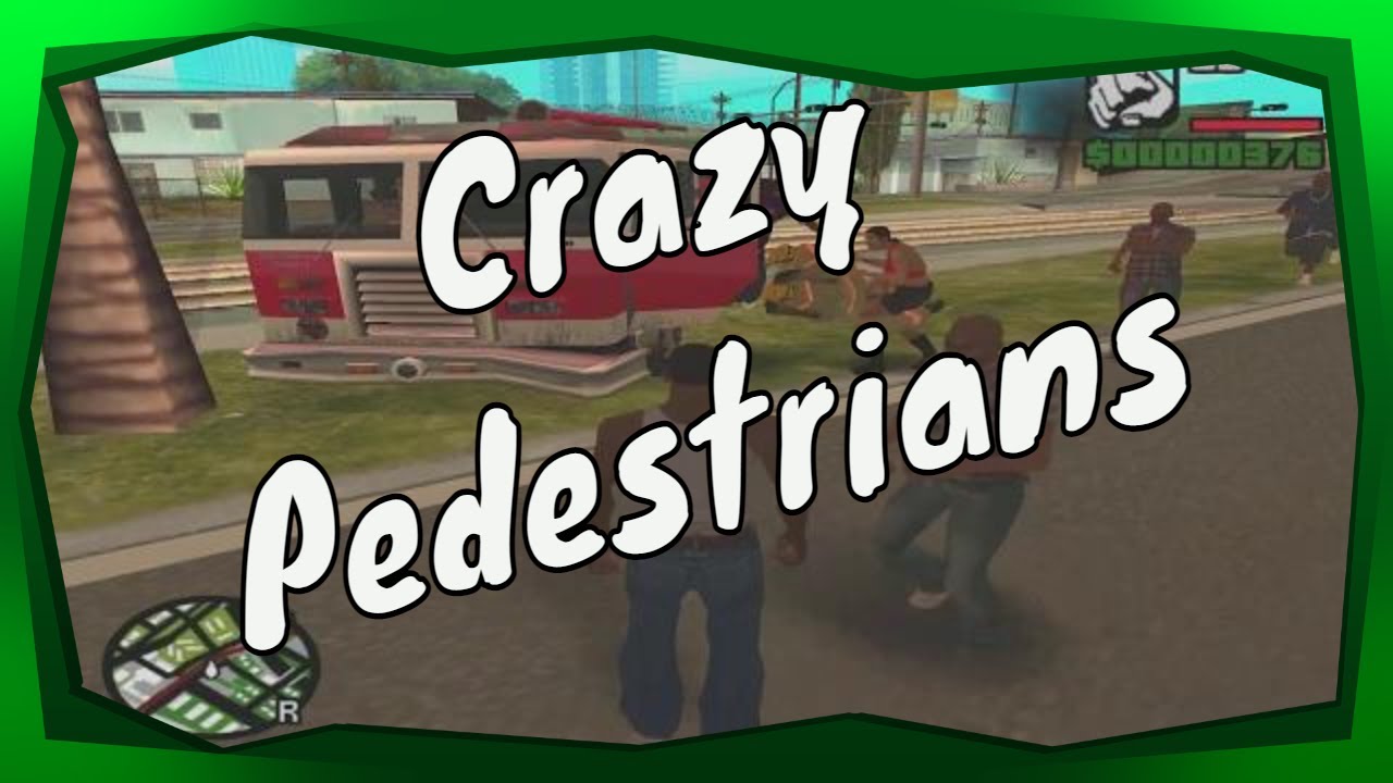Grand Theft Auto: San Andreas - Crazy Pedestrians