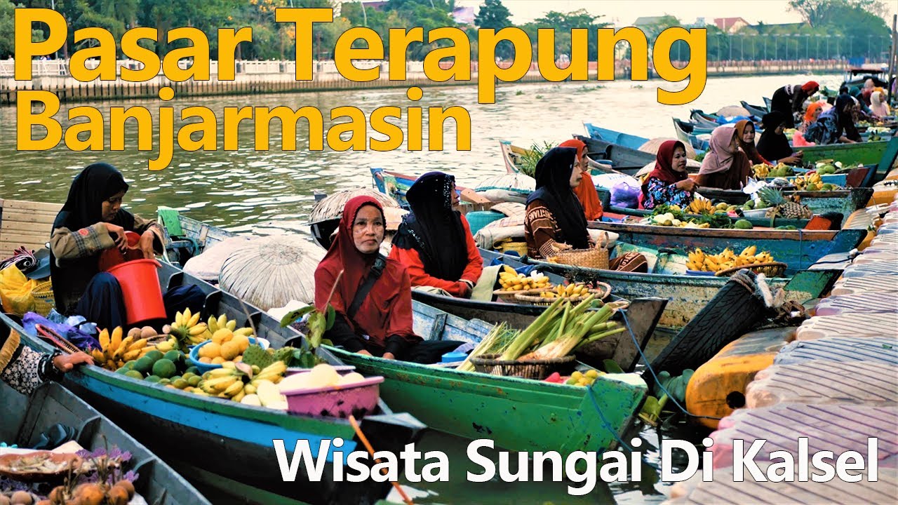 Trip  Pasar Terapung Banjarmasin | Wisata Ikonik Kalimantan Selatan
