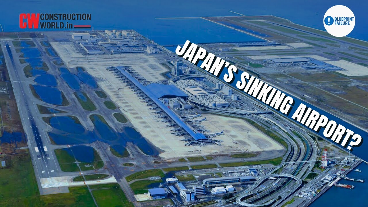 Why Japan’s $20 Billion Sea Airport Is Sinking Every Year | Blueprint Failure