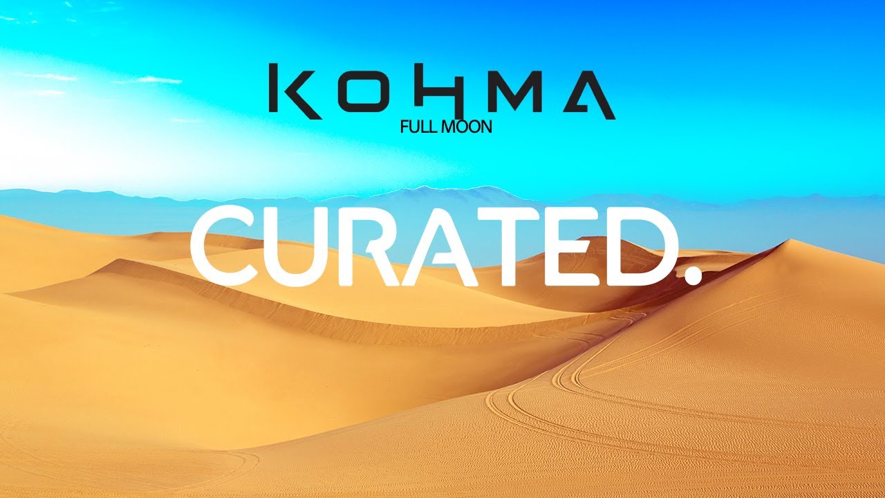 KOHMA x CURATED | Full Moon | Afro House | Promo