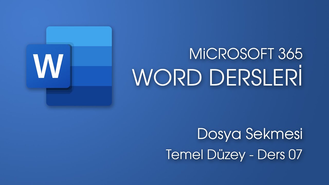 Dosya Sekmesi (Temel Düzey Word Dersleri #7)