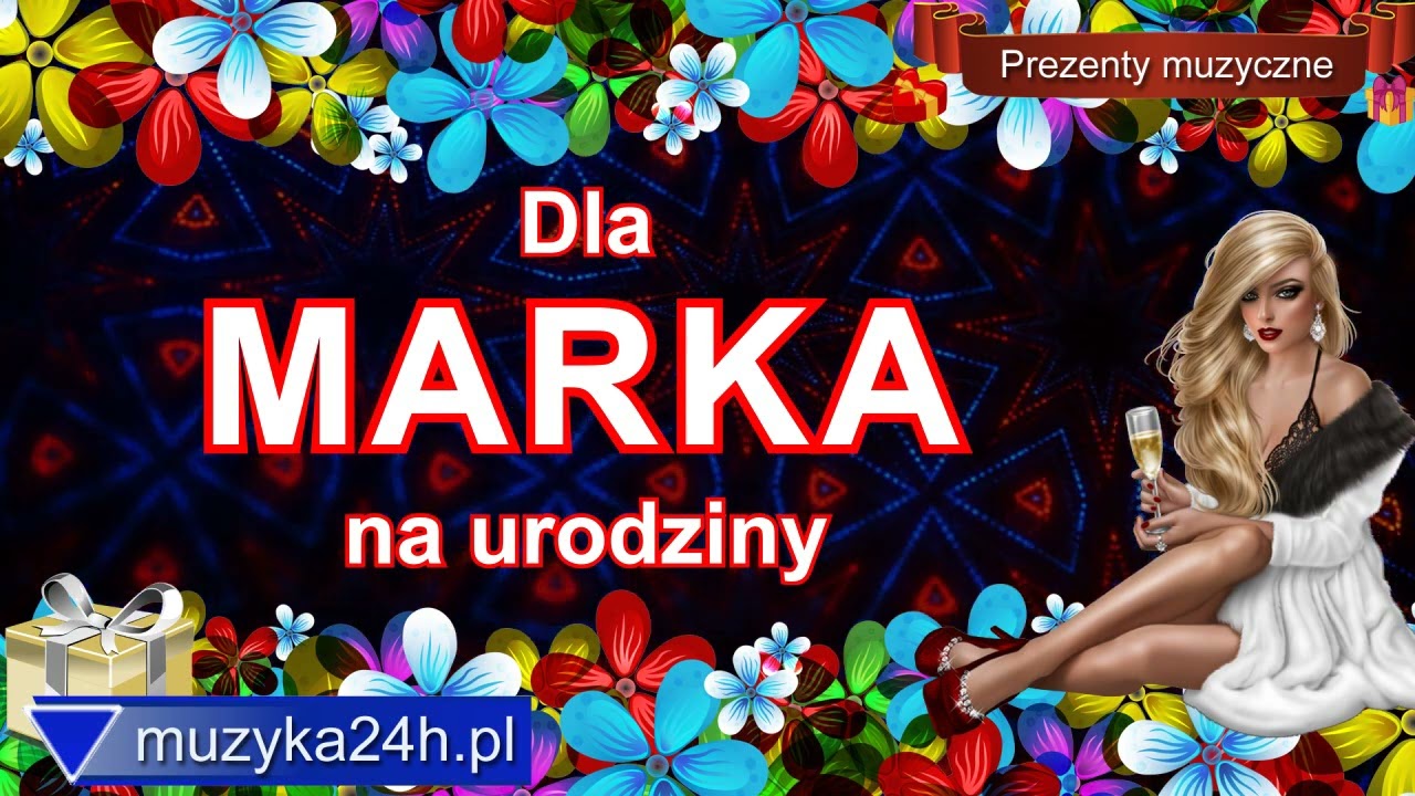 Życzenia urodzinowe dla Marka. Piosenka na urodziny. Świętuj Marku, baw się dobrze