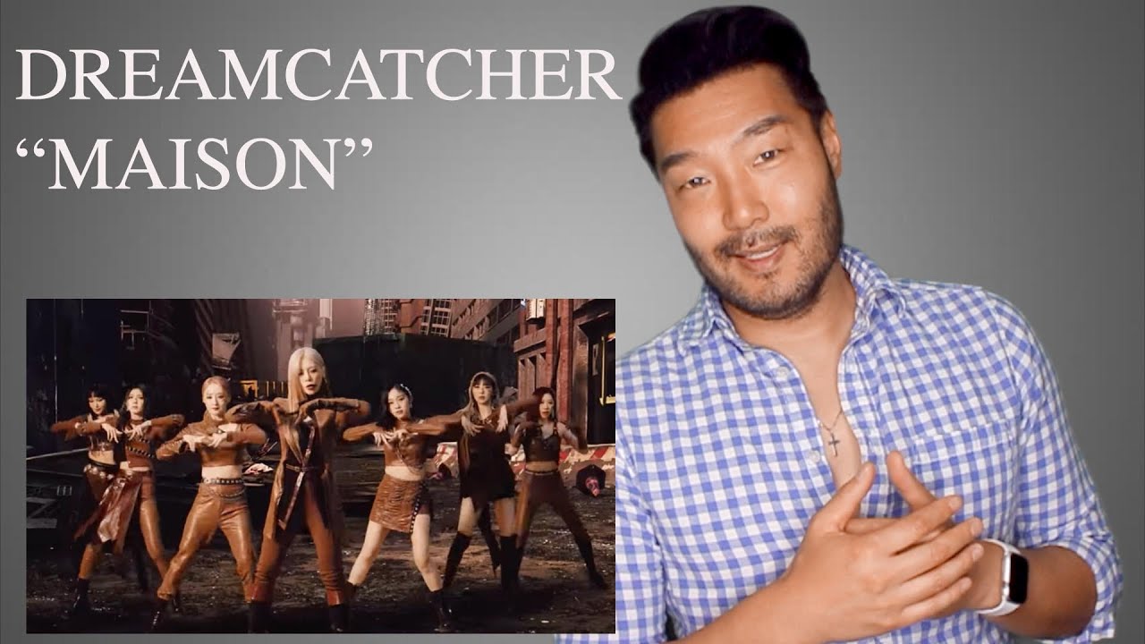 Movie Director reacts to Dreamcatcher's Maison for 17 minutes + Performance Video