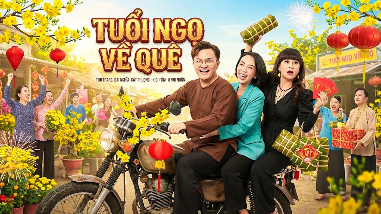 TUỔI NGỌ VỀ QUÊ | PHIM TẾT THU TRANG | Phim Hài Tết 2026 | Phim Tết Việt Nam | Phim Hài Tết