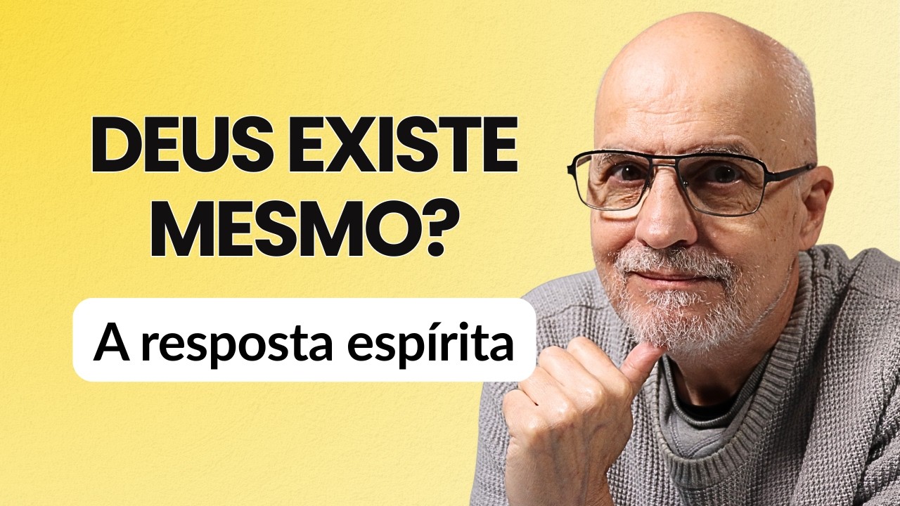 AS PROVAS DA EXISTÊNCIA DE DEUS SEGUNDO A VISÃO ESPÍRITA