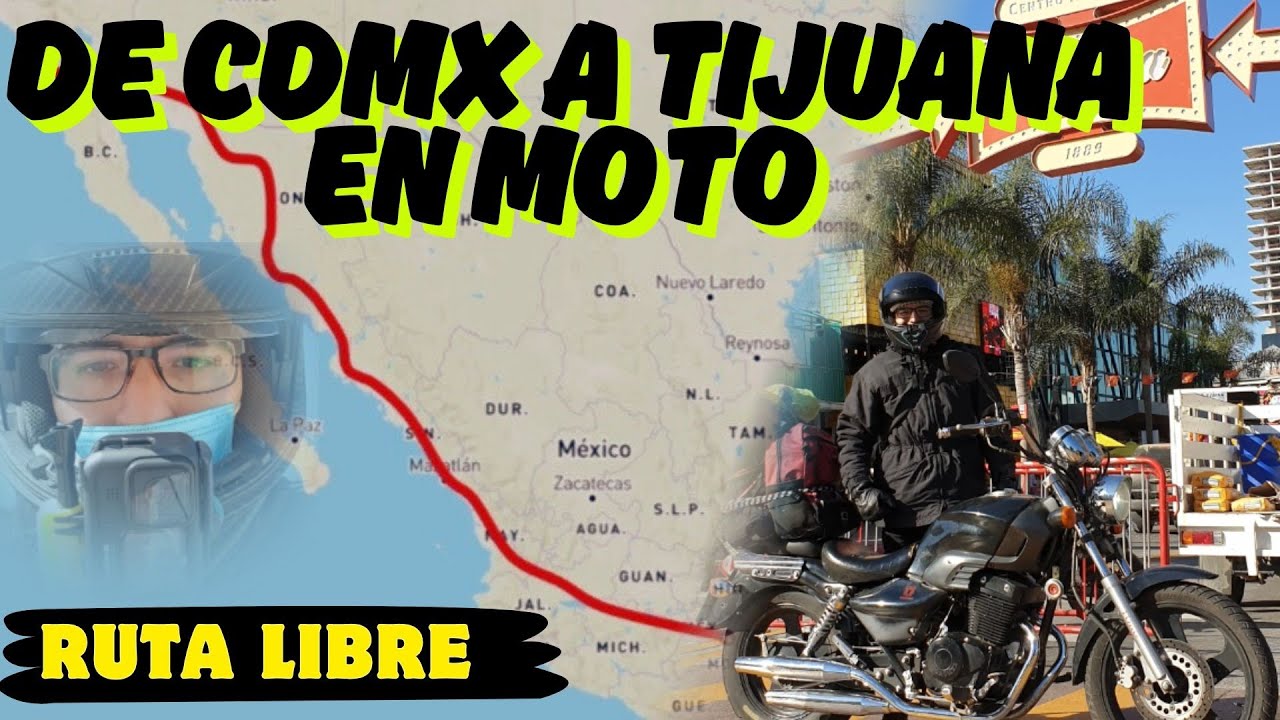 De CDMX a TIJUANA en Moto De Baja Cilindrada 🏍️/ RUTA LIBRE