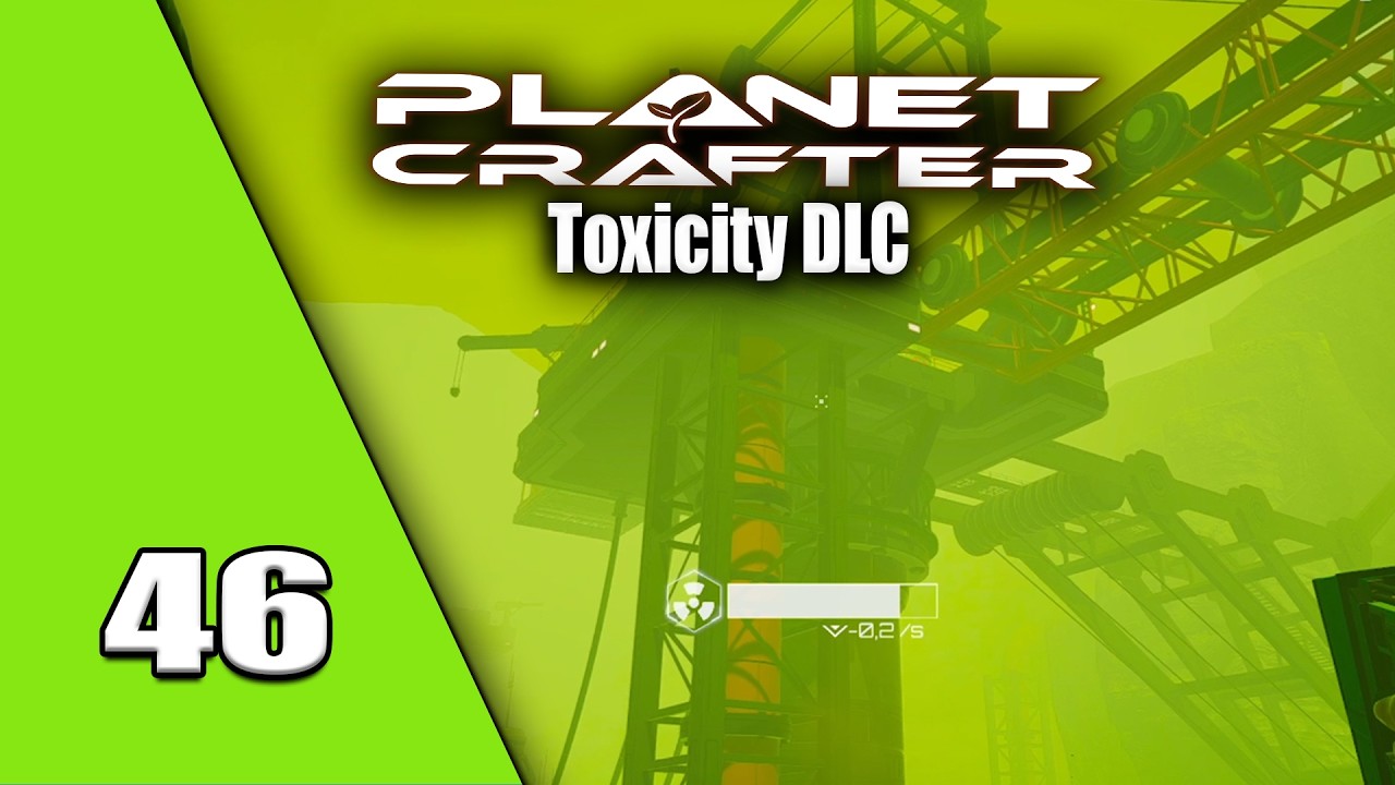 Planet Crafter Toxicity  #46 - Auf zum großen  Bohrer