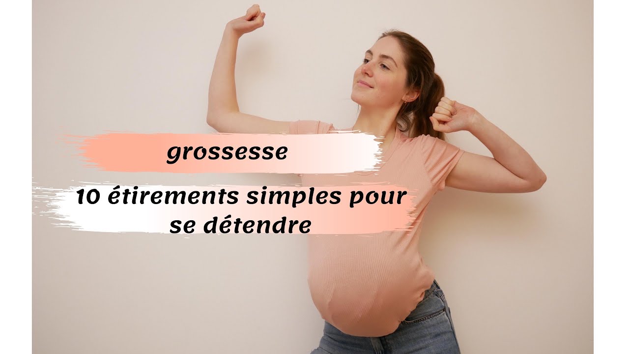 KINÉSCOPE - 10 étirements à réaliser pendant sa grossesse