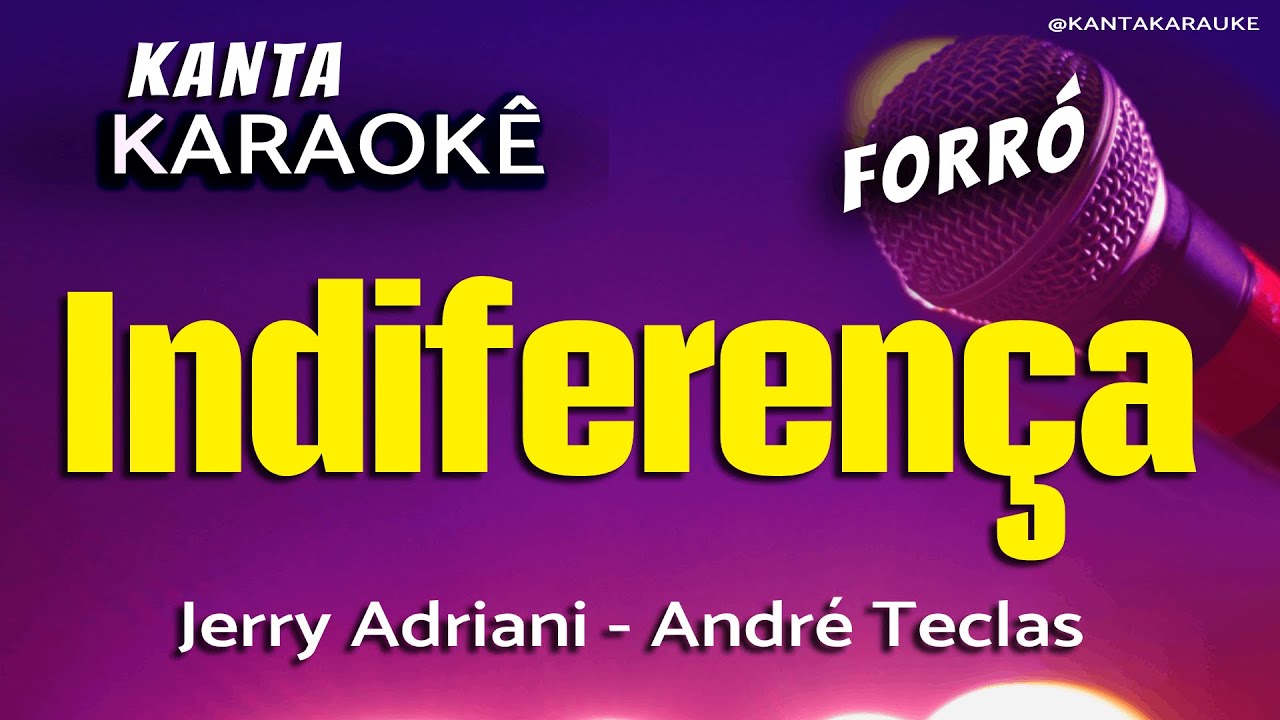 🎤karaokê INDIFERENÇA forró  -  Jerry Adriani. Versão