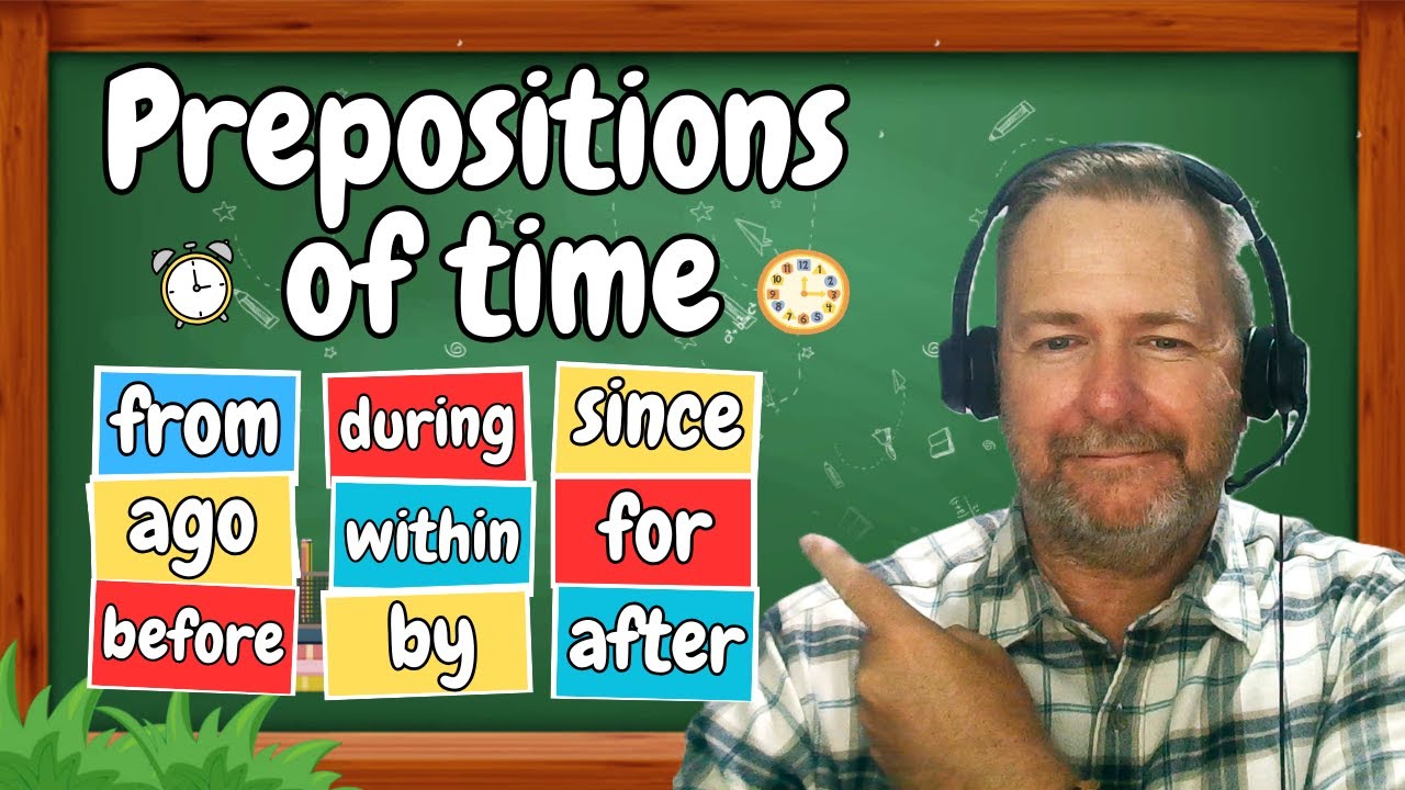 Prepositions of Time Explained: Since, For, During & More
