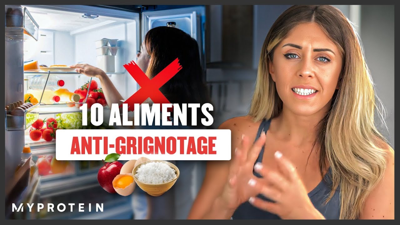 10 ALIMENTS pour stopper le GRIGNOTAGE (avec Justine Gallice)