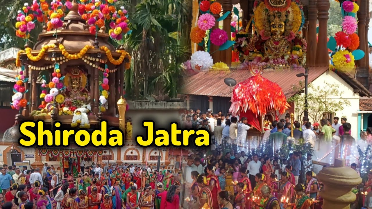 Shiroda Kamakshi Jatra | Unveiling the Hidden Rituals & Festivities